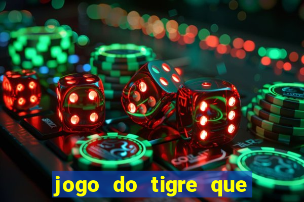 jogo do tigre que dao bonus no cadastro